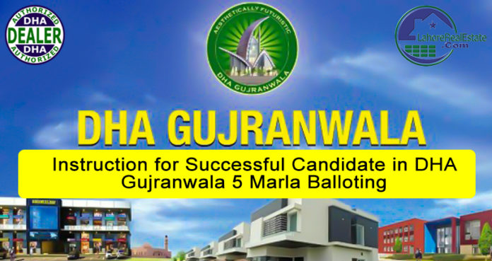 Instructions for Successful Candidates in DHA Gujranwala 5 Marla Balloting